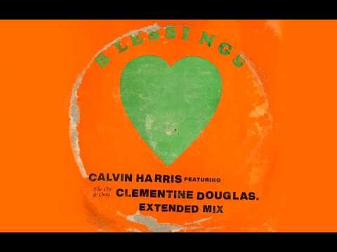 Calvin Harris, Clementine Douglas...Blessings...Extended Mix...