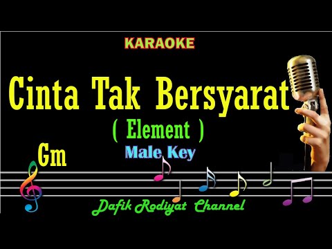 Cinta Tak Bersyarat (Karaoke) Element Nada Pria/ Cowok /Male key Gm