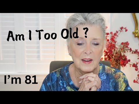 Stop Thinking You're Too Old