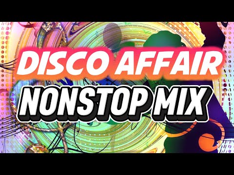 DISCO AFFAIR NONSTOP MIX 2025