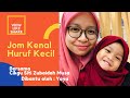 Learning Small Letters with Cikgu Siti Zubaidah