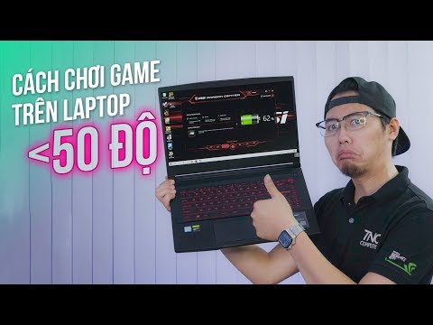 (ZX) Cách Để Chơi Game Dưới 50 Độ Trên Laptop! MSI GF65 Thin 9SD 070VN