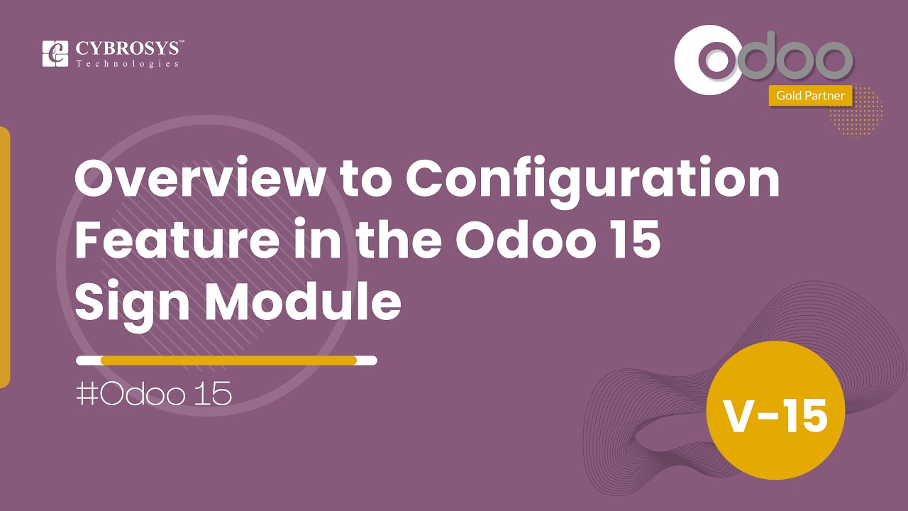 Overview to Configuration Feature in the Odoo 15 Sign Module | Odoo 15 Functional Videos | 30.05.2022

This video enables you to identify the Configuration feature in the Odoo 15 Sign module. Video Content 00:00 Introduction 01:07 ...