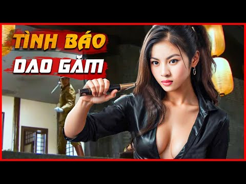 [Đặc Sắc] TÌNH BÁO DAO GĂM | Phim Hành Động Võ Thuật Đỉnh Cao Nhất 2024