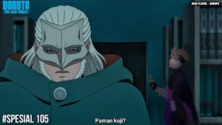 AWAL MULA KASHIN KOJI DICIPTAKAN DI ERA SHIPPUDEN ! - Boruto Two Blue Vortex 26 Part SPESIAL 105