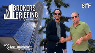 DoPanama's Brokers Briefing - Episode 10 | Do Panama Real Estate & Relocation
