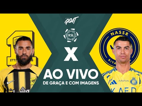 AL-ITTIHAD X AL-NASSR | LIGA SAUDITA | AO VIVO E COM IMAGENS