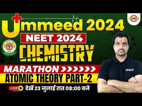 NEET 2024/CLASS 11th | MARATHON CLASS | Atomic theory PART-2 | CHEMISTRY BY BOBBY SIR