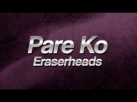 Eraserheads - Pare Ko 🍺 (Lyrics)