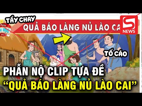 Phẫn nộ hình ảnh clip với tựa đề “Quả báo làng Nủ Lào Cai”