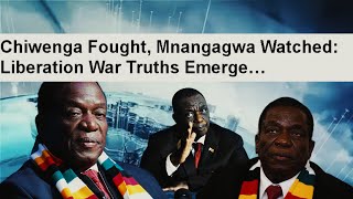BREAKING; WATCH LIVE; Chiwenga Fought, Mnangagwa Watched: Liberation War Truths Emerge