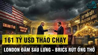 KHIẾP SỢ "BOM NỢ" 38.000 TỶ ĐÔ LÀ MỸ - LONDON BẮT TAY LỊCH SỬ VỚI TRUNG QUỐC, BRICS RÚT ỐNG THỞ USD