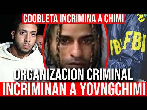 CDOBLETA CHOTEA A YOVNGCHIMI!? INCRIMINAN A YONVGCHIMI CON ORGANIZACION CRIMIN4L