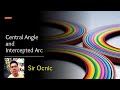 Central Angles and Intercepted Arcs