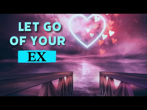Let Go Of Your Ex - Subliminal Messages