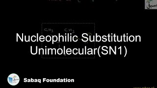 Nucleophilic Substitution Unimolecular(SN1)