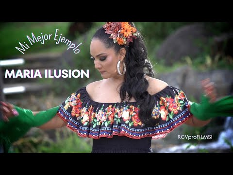 MARIA ILUSION "Mi Mejor Ejemplo"