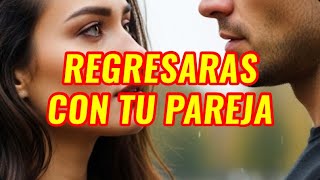 ❤️‍🩹REGRESARAS CON TU PAREJA.?🤯HABRA RECONCILIACION.?‼️
