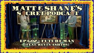 Ep 602 - Future Man (feat. Kevin Ashton)