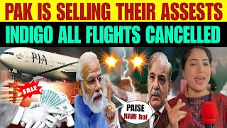 PAK IS SELLING THEIR ASSETS | BIG TENSION IN INDIA ALL FLIGHTS CANCELLED 