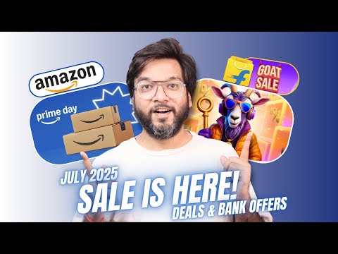Amazon Prime Day Sale 2025 & Flipkart Goat Sale July 2025 | Date & Bank Offers Explained
