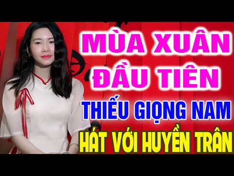 Karaoke Mùa Xuân Đầu Tiên ➤ Song Ca Cùng Huyền Trân ➤ Karaoke Thiếu Giọng Nam