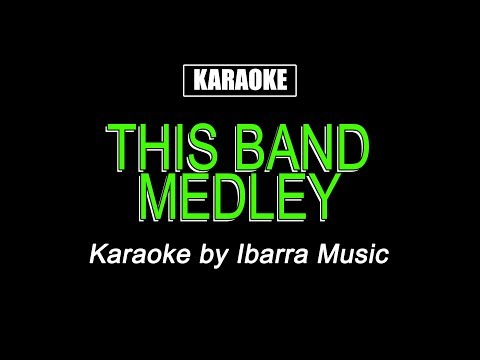 Karaoke – This Band Medley