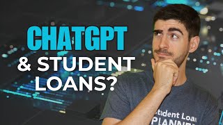 ChatGPT and Student Loans