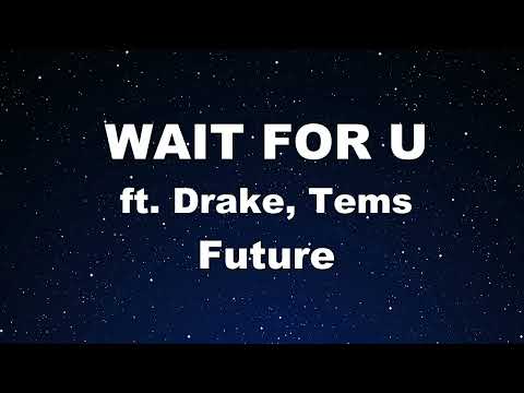 Karaoke♬ WAIT FOR U ft. Drake, Tems – Future 【No Guide Melody】 Instrumental