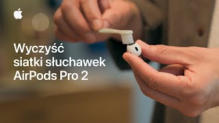 Jak czyścić siatki w słuchawkach AirPods Pro 2 | Wsparcie Apple