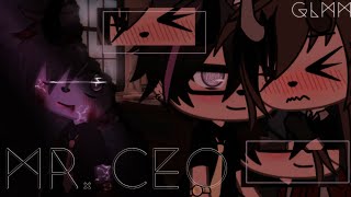 ✰ Mr. Ceo ✰ Glmm ✰ read description !