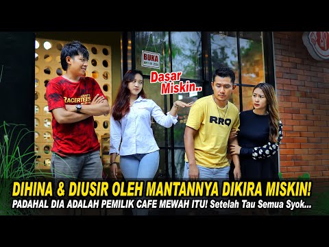 DIHINA & DIUSIR OLEH MANTANNYA DIKIRA TETAP MISKIN! PADAHAL DIA PEMILIK CAFE MEWAH ITU! Endingnya...