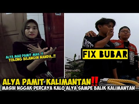 ALYA PAMIT BALIK KALIMANTAN❗BUNTUT DARI CEKCOK NANDA ALYA BUBARAN