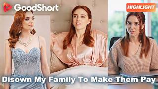 The “submissive housewife” was secretly a billionaire all along😱Disown My Family To Make Them Pay👑