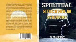 Spiritual Stockholm Syndrome (Full Audiobook)