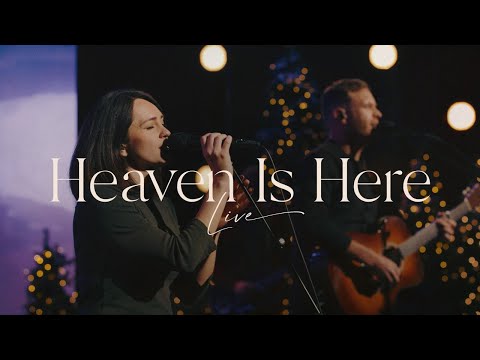 Heaven Is Here / Joy To The World (Live At Bethel) - Paul and Hannah McClure, Bethel Music