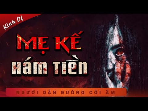 Truyện Ma - Mẹ Kế Hám Tiền - Người Thừa Kế - Nghe MC Duy Thuận Kể Truyện Ma Kinh Dị Hãi Hùng