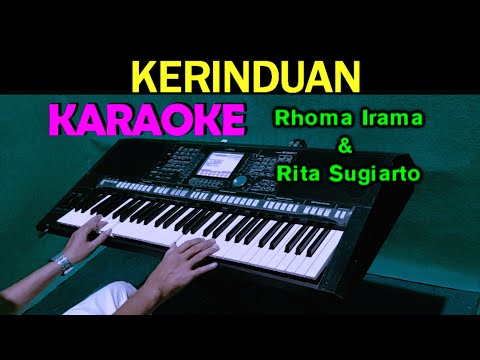 KERINDUAN – KARAOKE HD | Rhoma Irama Feat Rita Sugiarto