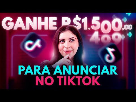 Como Ganhar R$1.500 para Anunciar no TikTok Ads [TEMPO LIMITADO]