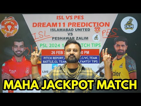 ISL vs PES Dream11 prediction,Islamabad United vs Peshawar zalmi dream11 psl2024 13th match pesvsisl