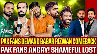 Pak Fans Demand Babar Rizwan Back in Pak Team | Pakistan Public Reaction on lost Vs India