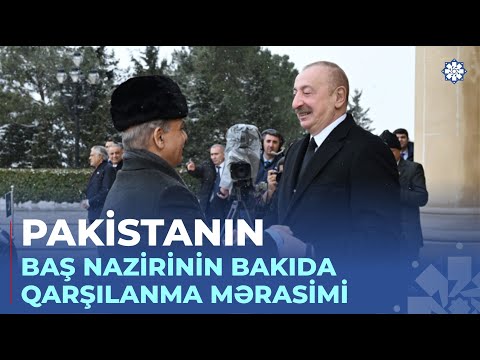 Pakistanın Baş naziri Məhəmməd Şahbaz Şərifin rəsmi qarşılanma mərasimi olub