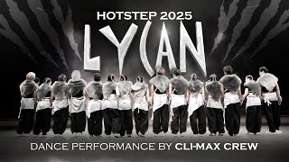 [HOTSTEP 2025] LYCAN Dance Performance by Cli-max Crew from Vietnam (upper view)
