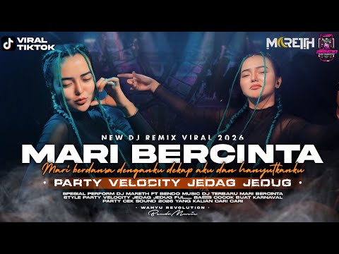 DJ MARI BERCINTA PARTY VELOCITY JEDAG JEDUG FULL BASS ‼️ VIRAL TIK TOK FT DJ MARETTH