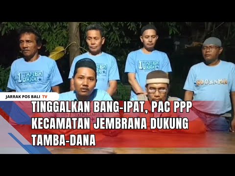 Tinggalkan Bang-Ipat, PAC PPP Kecamatan Jembrana Dukung Tamba-Dana