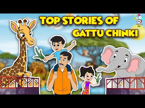 Top Stories of Gattu Chinki | Kids Videos | कार्टून | Hindi Moral Story | Fun and Learn