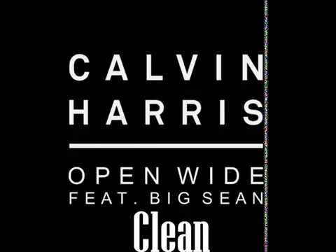 Calvin Harris feat. Big Sean - Open Wide (Official Radio Edit)