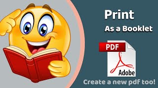 How to print a pdf as a booklet using Adobe Acrobat Pro DC