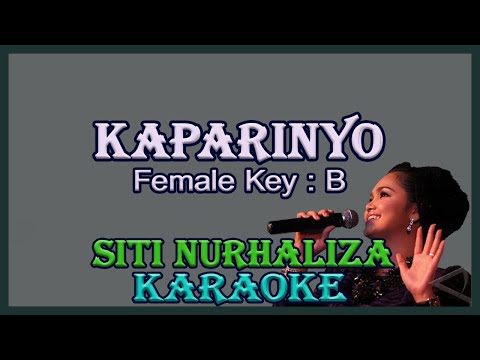 Kaparinyo (Karaoke) Siti Nurhaliza Nada Wanita/ Cewek/ Female key B