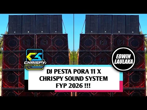 DJ PESTA PORA 11 X CHRISPY SOUND SYSTEM FYP 2026 !!! ( EL FUNKY KUPANG )
